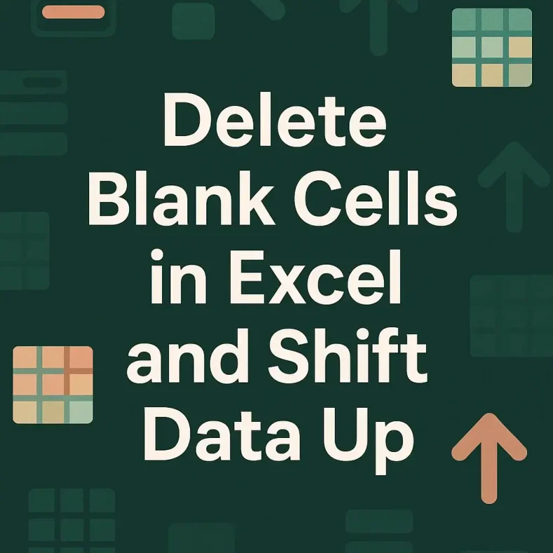 featured image - how to delete blank cells in excel and shift data up