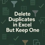featured image -how to delete duplicates in excel but keep one