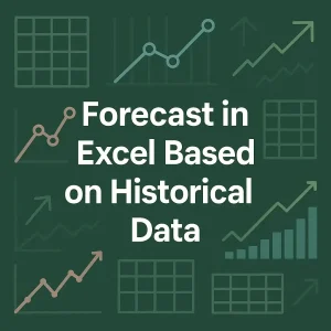featured image - how to forecast in excel based on historical data