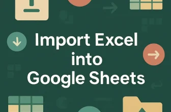 featured image - how to import excel into google sheets
