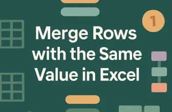 featured image - how to merge rows with same value in excel