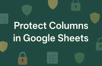 featured image - how to protect columns in google sheets