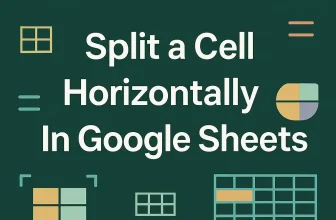 featured image - how to split a cell horizontally in google sheets
