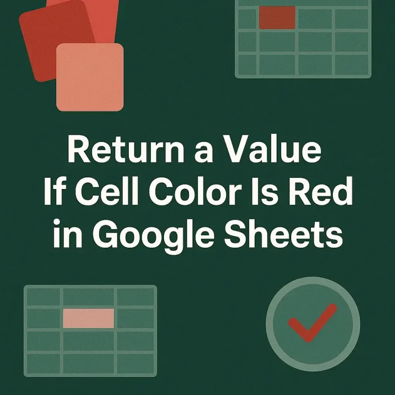 featured image - if cell color is red then google sheets