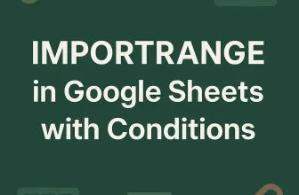 featured image - importrange google sheets with conditions