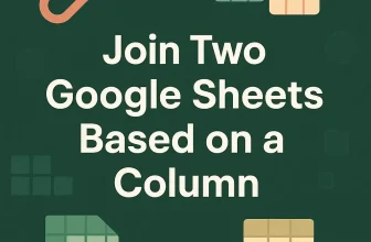 featured image - join two google sheets based on a column