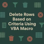 featured image - macro to delete rows based on criteria
