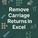 featured image - remove carriage returns in excel
