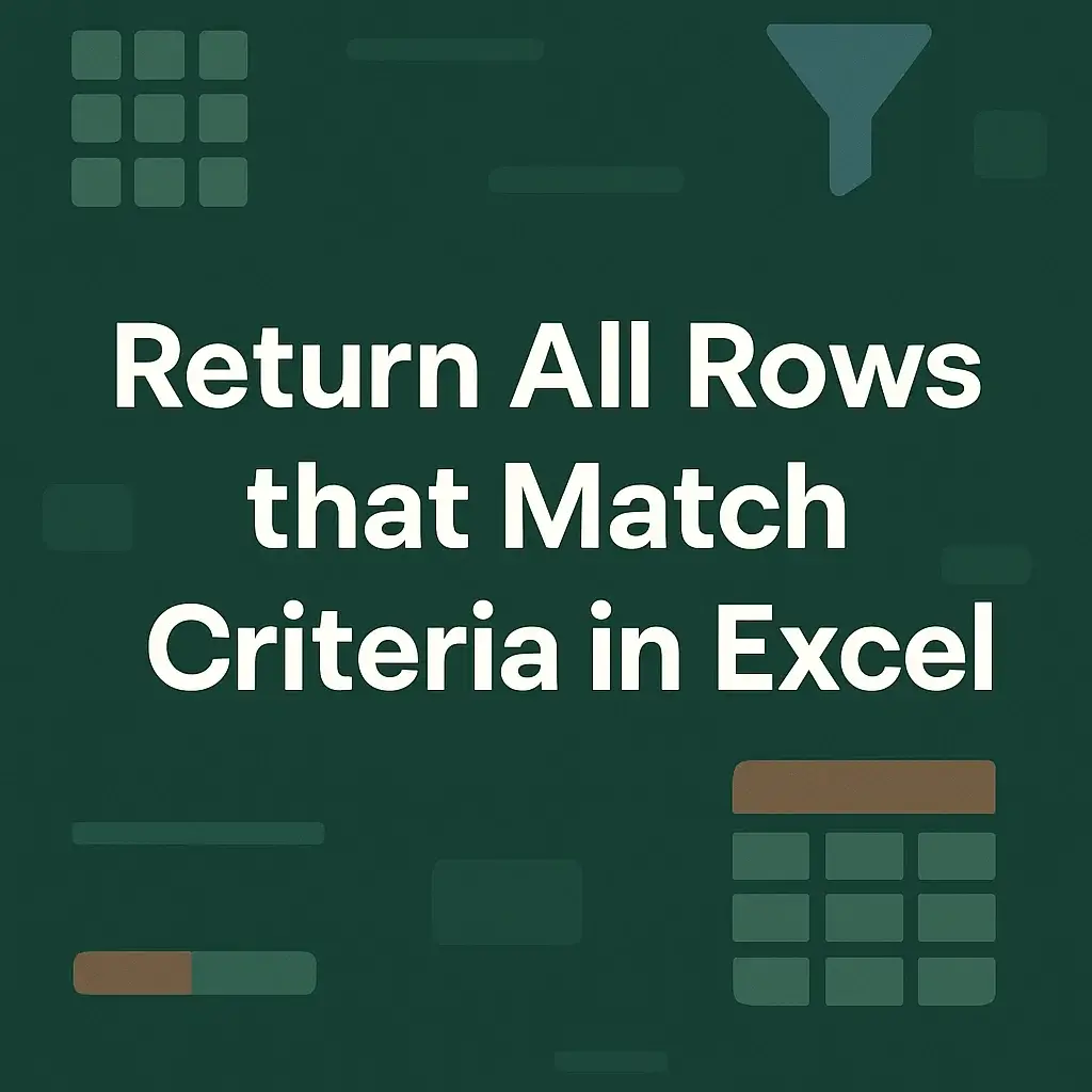 How to Return All Rows That Match Criteria in Excel - Excel Insider