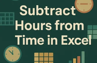 featured image - subtract hours from time in excel