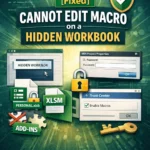 featured image - cannot edit a macro on a hidden workbook