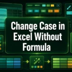 featured image - change case in excel without formula