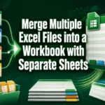 featured image- combine multiple excel files into one workbook separate sheets