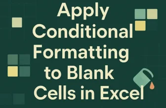 featured image - conditional formatting blank cells