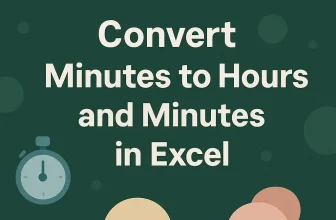featured image - convert minutes to hours and minutes in excel