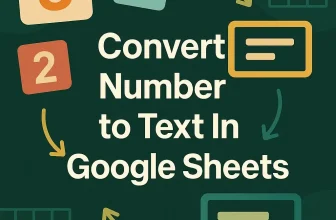 featured image - convert number to text in google sheets