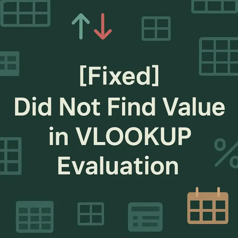 featured image - did not find value in vlookup evaluation