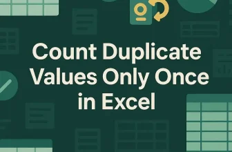 featured image - excel count duplicate values only once