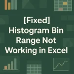 featured image - excel histogram bin range not working