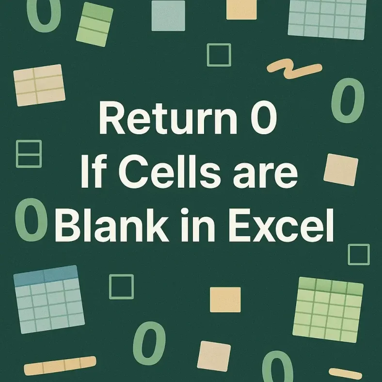 featured image - excel if blank then 0