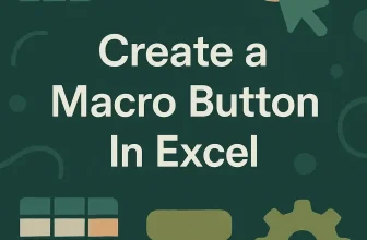featured image - create a macro button in excel