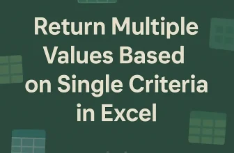 featured image - excel return multiple values based on single criteria