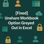 featured image - excel unshare workbook greyed out