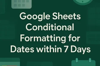 featured image - google sheets conditional formatting date within 7 days