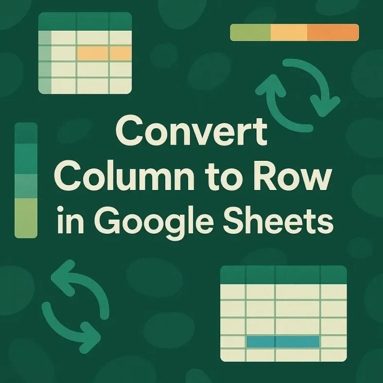 featured image - google sheets convert column to row
