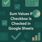 featured image - google sheets if checkbox is checked then sum