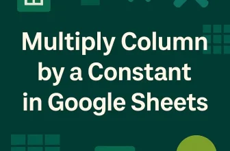 featured image - google sheets multiply column by constant
