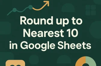 featured image - google sheets round up to nearest 10