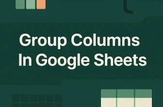 featured image - group columns in google sheets