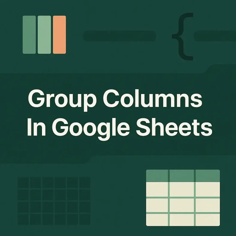 featured image - group columns in google sheets