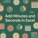 featured image - how to add minutes and seconds in excel