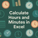 featured image - how to calculate hours and minutes in excel
