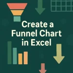 featured image - how to create a funnel chart in excel