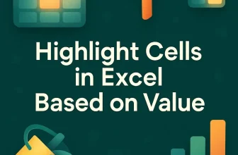 featured image - how to highlight cells in excel based on value
