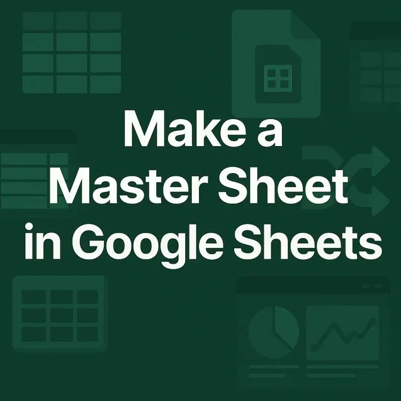 featured image - how to make a master sheet in google sheets