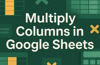 featured image - how to multiply columns in google sheets