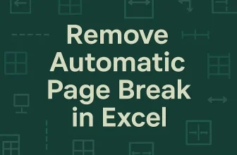 featured image - how to remove automatic page break in excel