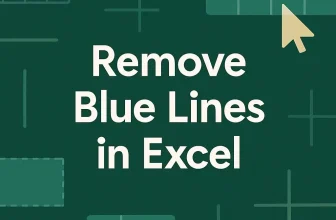 featured image - how to remove blue lines in excel