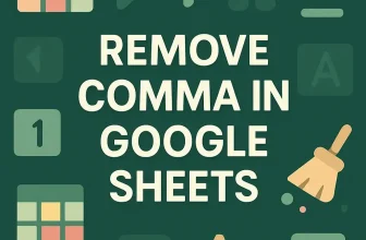 featured image - how to remove comma in google sheets