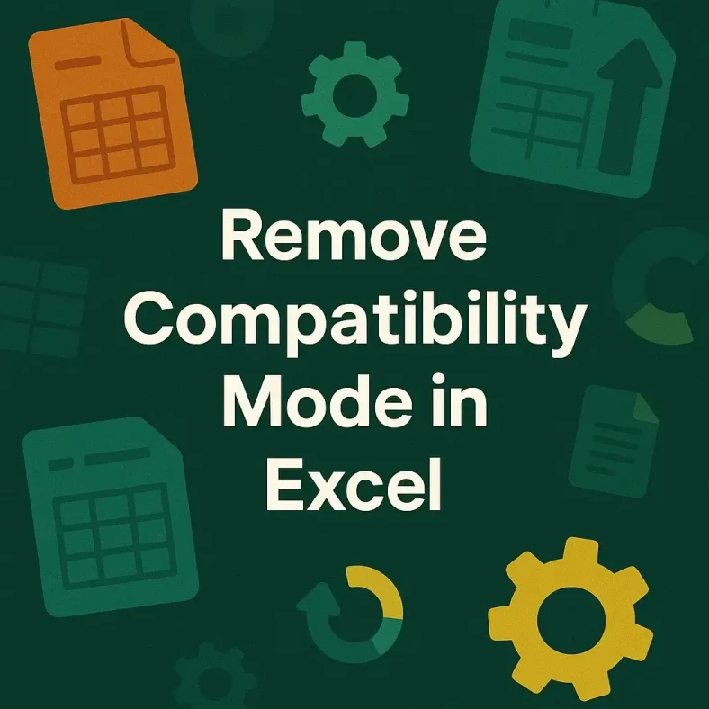 featured image - how to remove compatibility mode in excel