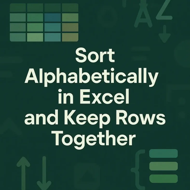 featured image - how to sort alphabetically in excel and keep rows together