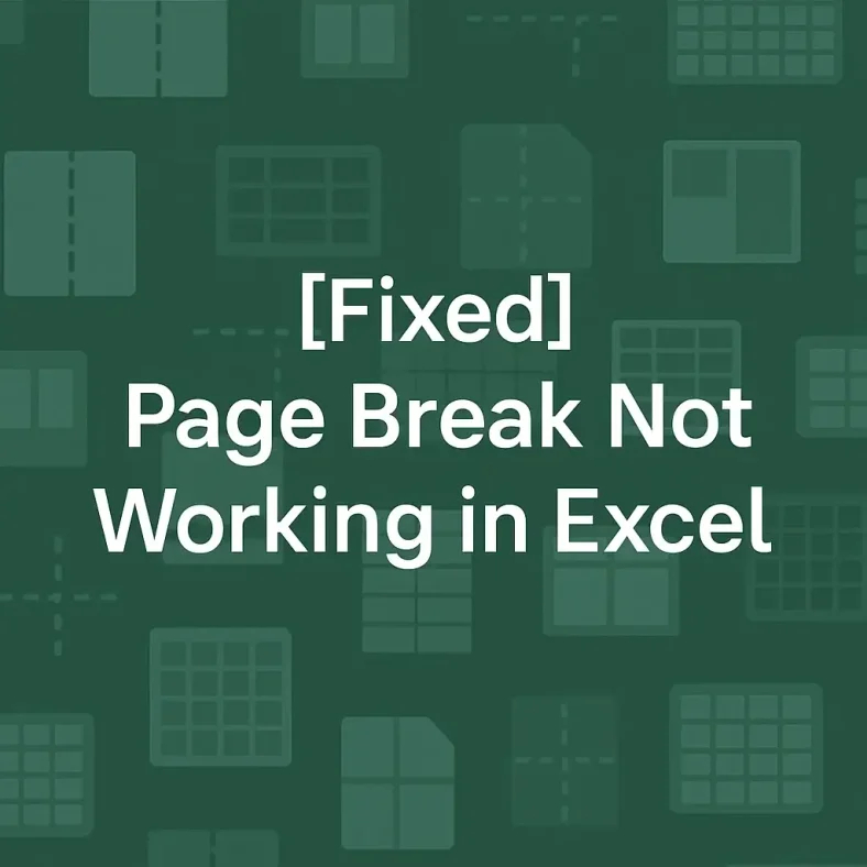 featured image - page break in excel not working