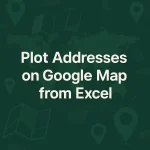 featured image - plot addresses on google map from excel