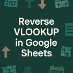 featured image - reverse vlookup google sheets