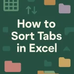featured image - sort excel tabs