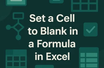 featured image - excel set cell to blank in formula